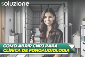 Como Abrir um CNPJ para Clínica de Fonoaudiologia - Imagem de fonoaudiólga no consultório