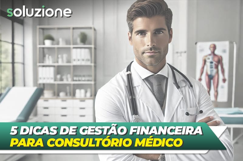 Finanças do seu consultório médico - Imagem de médico que faz o controle financeiro da sua empresa médica