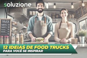 12 Ideias de Food Trucks - Imagem de empresário em um trailer de lanche