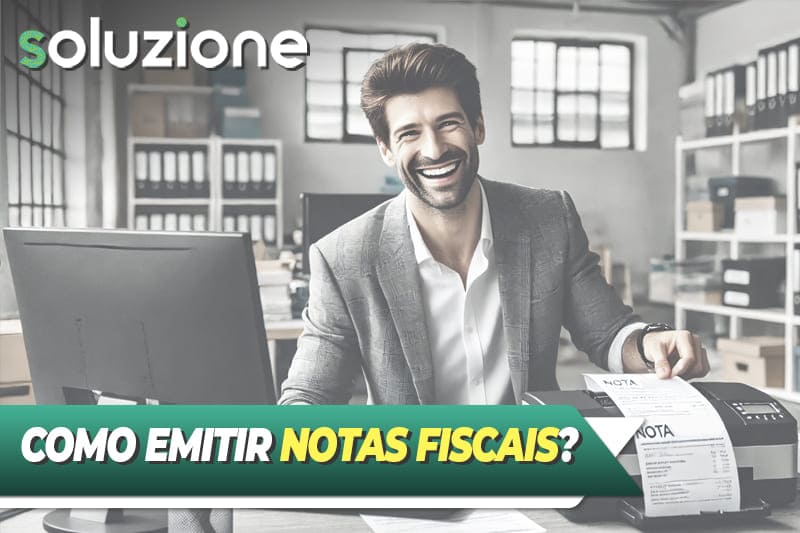 Como emitir notas fiscais - Imagem de empresário emitindo suas notas fiscais